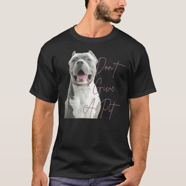 Don Ge A Pit Bull Terrier Hund älskare T Shirt (Framsida)