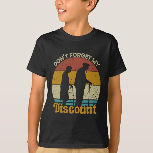 Don&# glöm inte min rabatt på gamla människor t shirt (Framsida)
