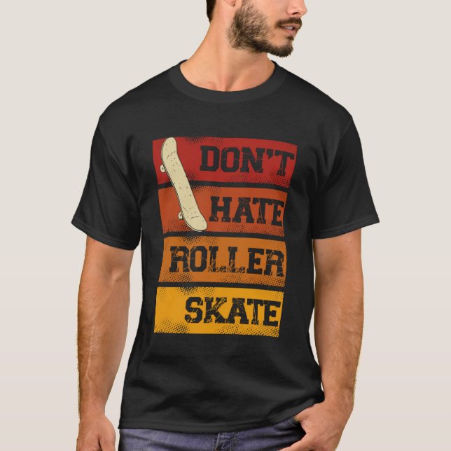 Don Hate Roller Skate Skateboarding Skater T Shirt (Framsida)