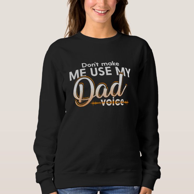 don make me use my dad voice t shirt (Framsida)