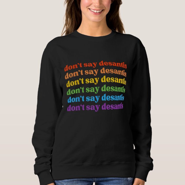 Don Say DeSantis Florida Say Gay LGBTQ Pride Anti- T Shirt (Framsida)