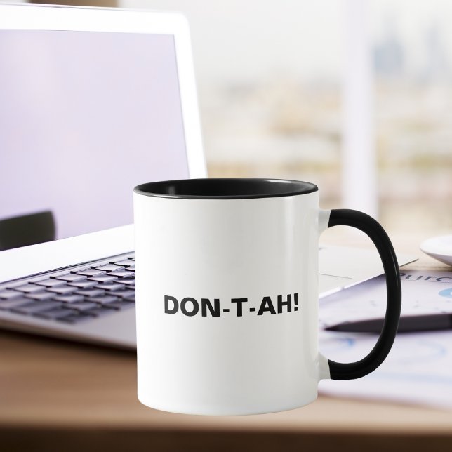 DON-T-AH! Rolig Sassy Citat, Coworker Födelsedag  Mugg (Skapare uppladdad)
