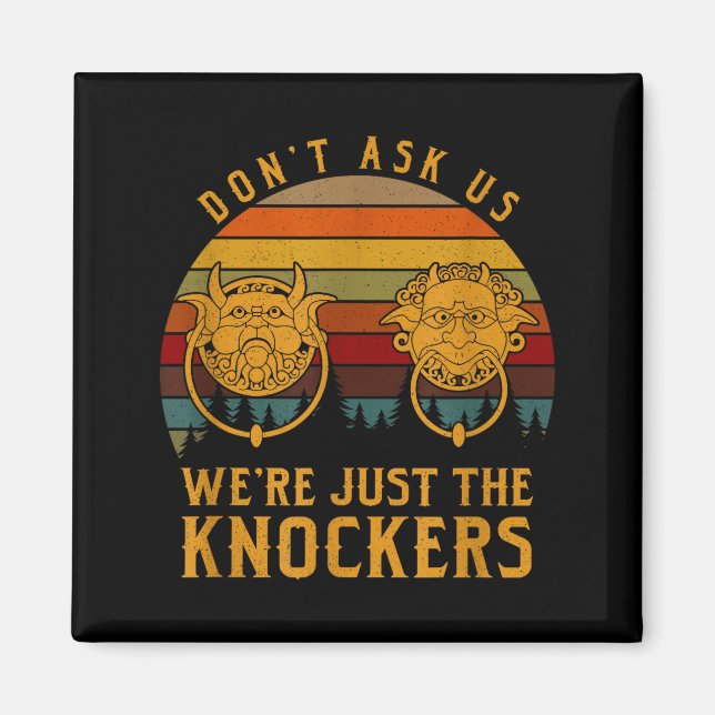 Don’t Ask Us We’re Just The Knockers  Magnet (Framsidan)
