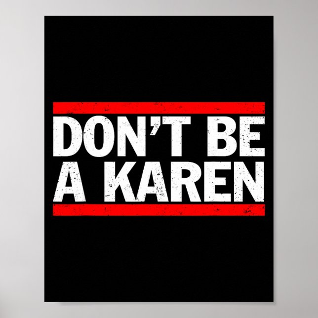 Don’t Be A Karen Meme Gift  Poster (Framsidan)