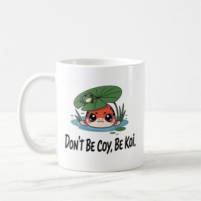 Don’t Be Coy, Be Koi – Cute Chibi Koi Fish Kaffemugg (Vänster)