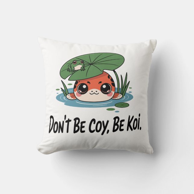Don’t Be Coy, Be Koi – Cute Chibi Koi Fish Kudde (Framsida)