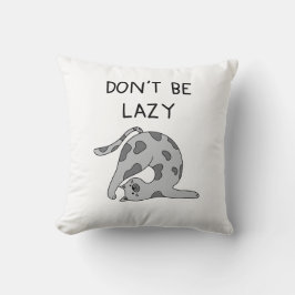 Don’t Be Lazy Yoga Cat Kudde