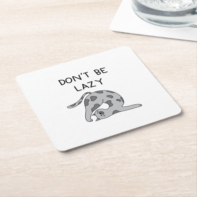 Don’t Be Lazy Yoga Cat Underlägg Papper Kvadrat (Vinklad)