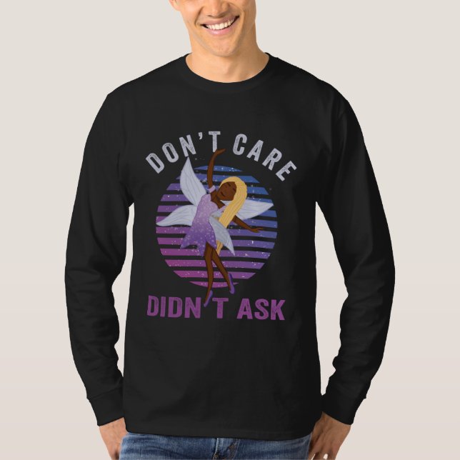Don t Care Didn t Ask  Fairy  for adult Women & Gi T Shirt (Framsida)