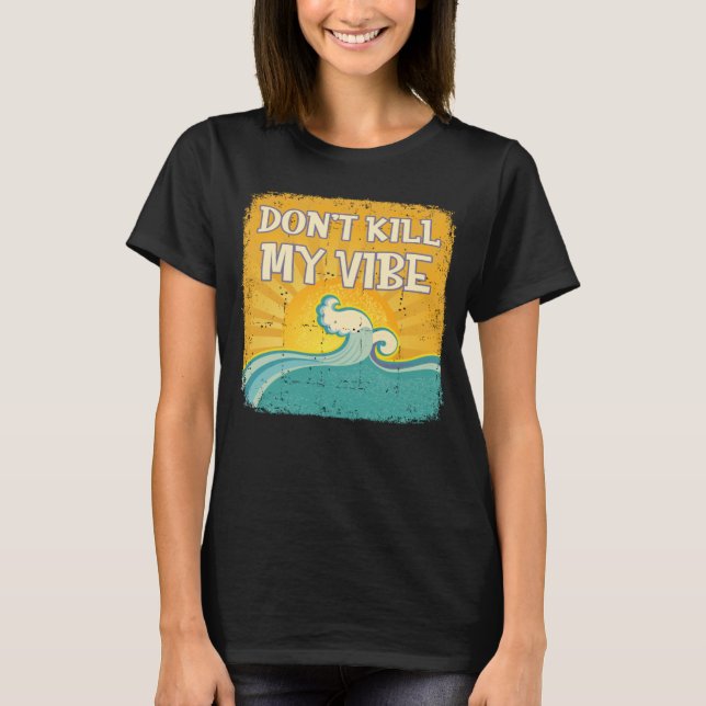 DON T DÖDA MY VIBE Coola Beach Surfer Shirt (Framsida)
