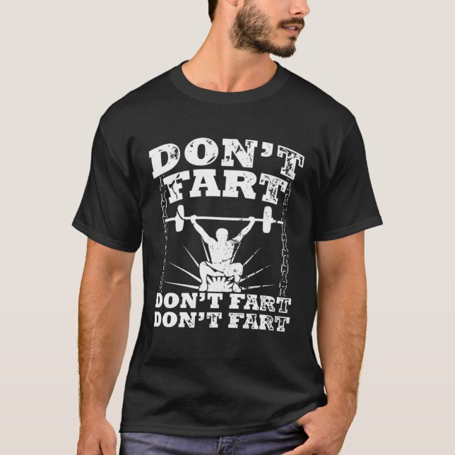 Don t Fart Gym Workout Squat Workout Bodybuilder T Shirt (Framsida)
