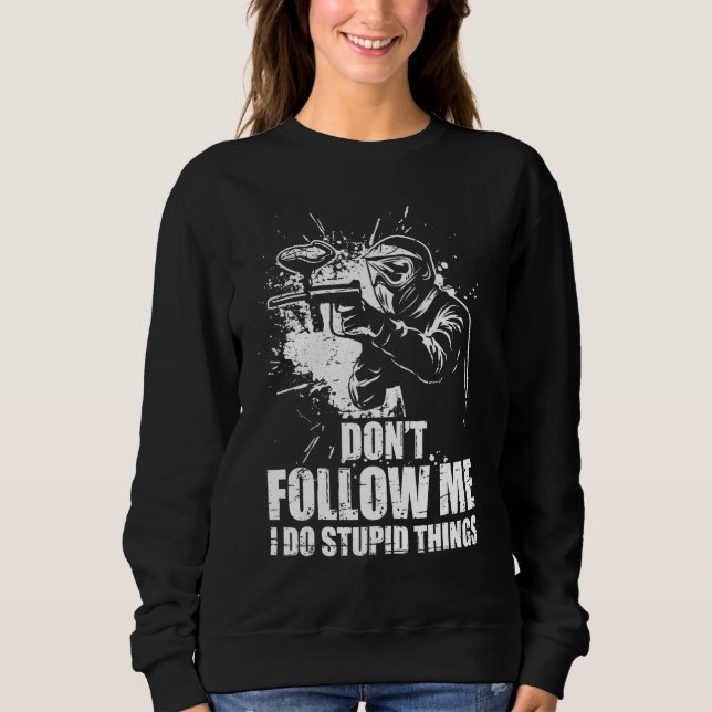 Don t Follow Me I Do Stupid Things Paintball Game  T Shirt (Framsida)
