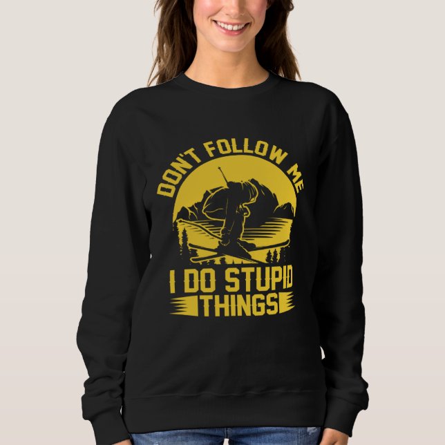 Don t Follow Me I Do Stupid Things  Skater Costume T Shirt (Framsida)