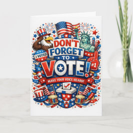 Don’t Forget to Vote! Patriotic Celebration Kort