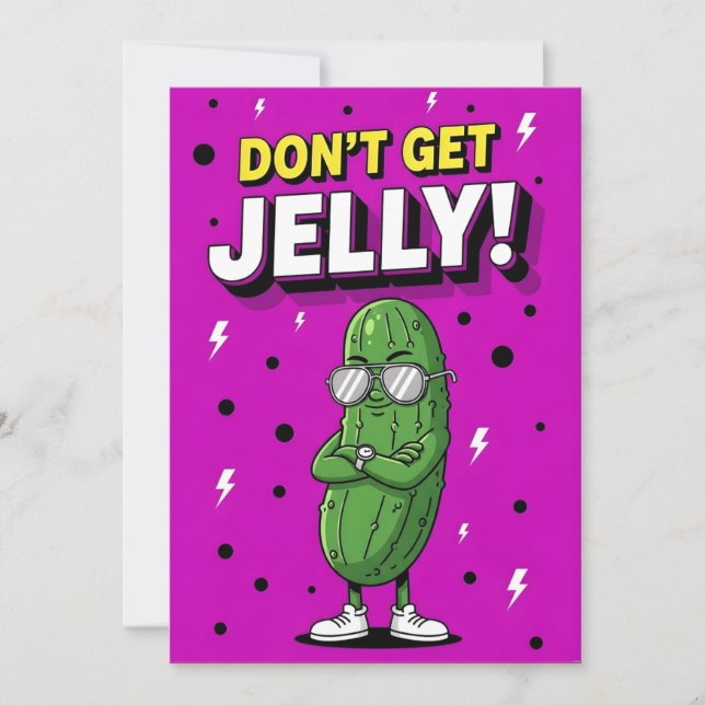 Don’t Get Jelly bold quirky cucumber pickle gift Tack Kort (Framsida)