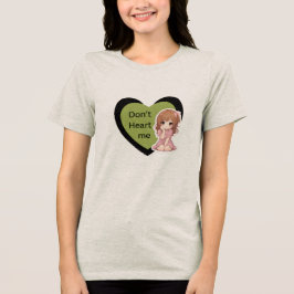 Don’t Heart Me Söt Anime Hjärtgrafik Kvinnor tee