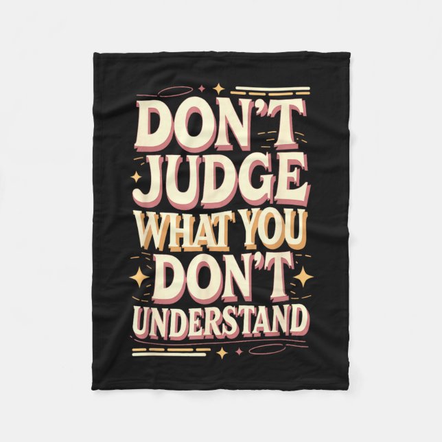 Don’t judge what you don’t understand  fleecefilt (Framsidan)