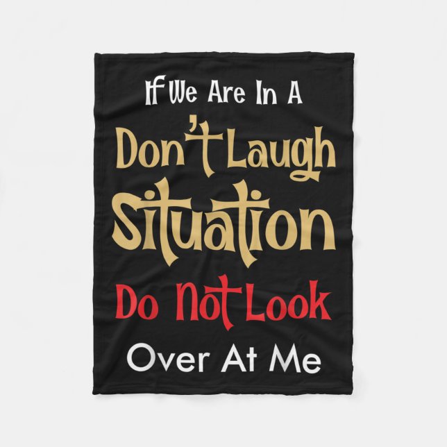 Don’t Laugh Situation Dont Look Over At Me Funny Q Fleecefilt (Framsidan)