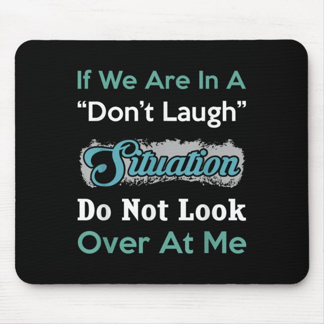 Don’t Laugh Situation Dont Look Over At Me Funny Q Musmatta (Framsidan)