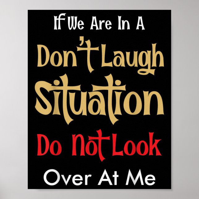 Don’t Laugh Situation Dont Look Over At Me Funny Q Poster (Framsidan)