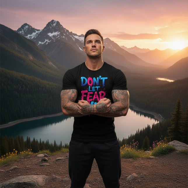 Don’t Let Fear Win Graffiti  T Shirt (Skapare uppladdad)