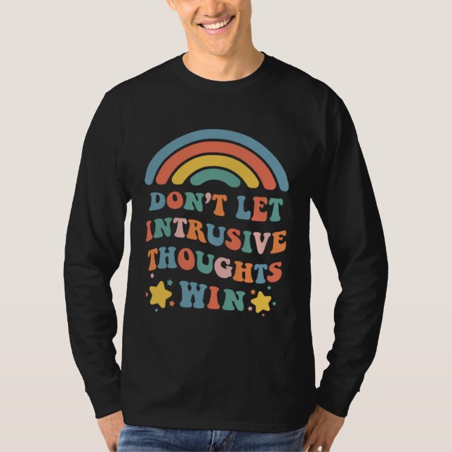 Don t Let Intrusive Thoughts Win  Boho Rainbow T Shirt (Framsida)