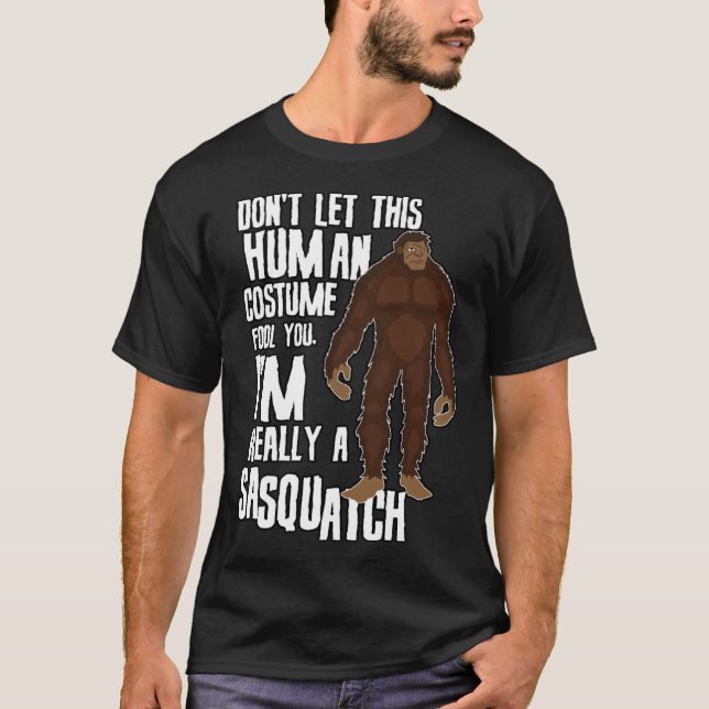 Don t Let This Fool You  Sasquatch Halloween Costu T Shirt (Framsida)