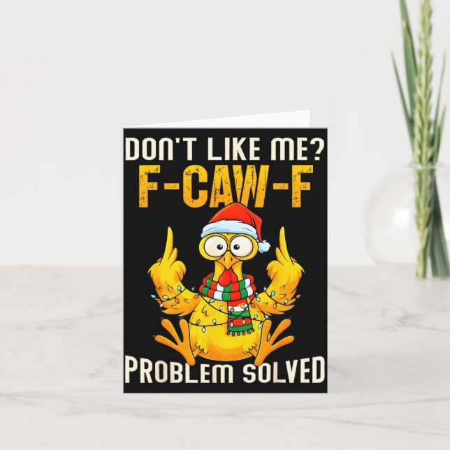 Don’t Like Me F-caw-f Problem Solved Sarcastic Chi Kort (Framsida)