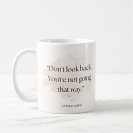 Don’t Look Back Quote Mug – Add Name  Kaffemugg