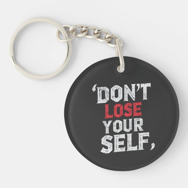 Don’t Lose Yourself Keychain, Motivational Quote (Framsidan)