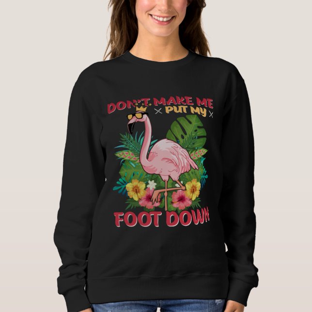 Don t Make Me Put My Foot Down T Shirt (Framsida)