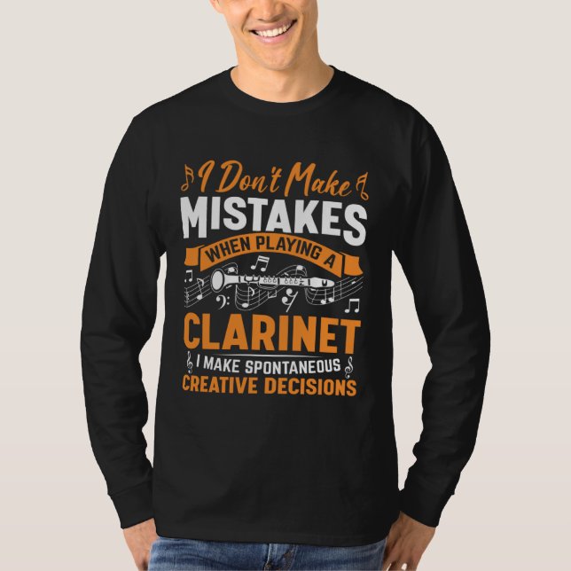 Don t Make Mistakes Playing a Clarinet Creative De T Shirt (Framsida)