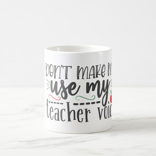 Don’t Make Use My Teacher Voice   Kaffemugg (Center)