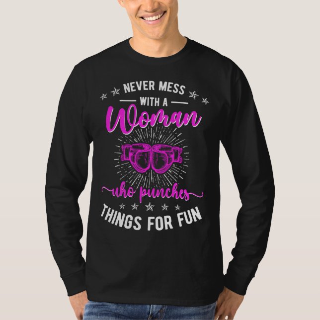 Don t Mess With A Woman Kickboxing Kickboxer T Shirt (Framsida)