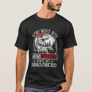 Don t Mess With Mimisaurus You ll Get Jurasskicked T Shirt