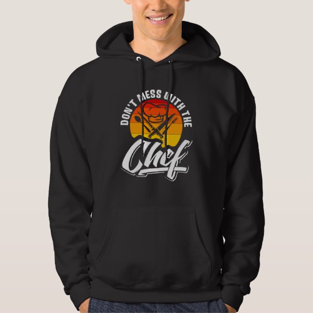 Don t Mess With The Chef Retro Food  Cooking  1 Hoodie (Framsida)