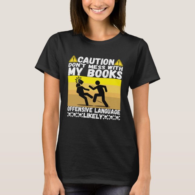 Don t Mess With This Mine Book Humor Pun Book Read T Shirt (Framsida)