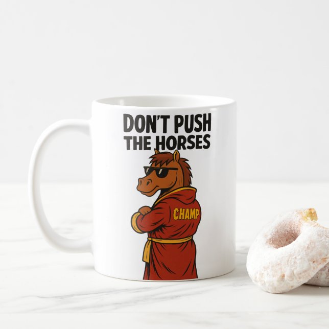 Don T Push The Horses Kaffemugg (Med munk)