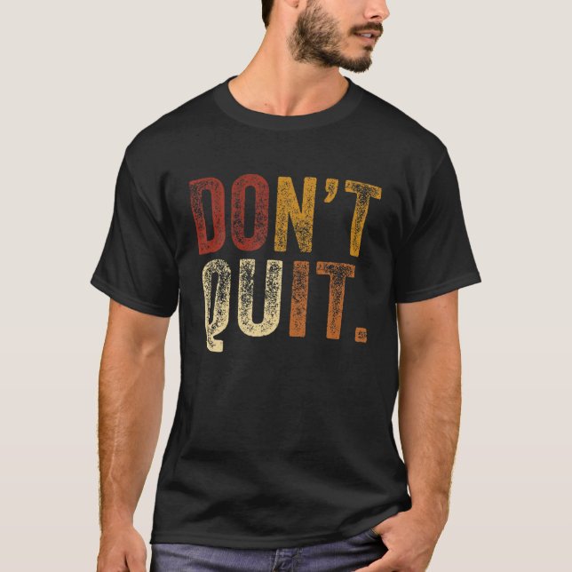 Don´T Quit Tee Do It Motivation Fitness Outfit Gym (Framsida)