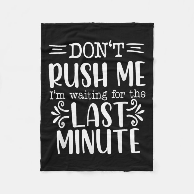 Don’t Rush Me, Sarcastic Quotes Funny  Fleecefilt (Framsidan)