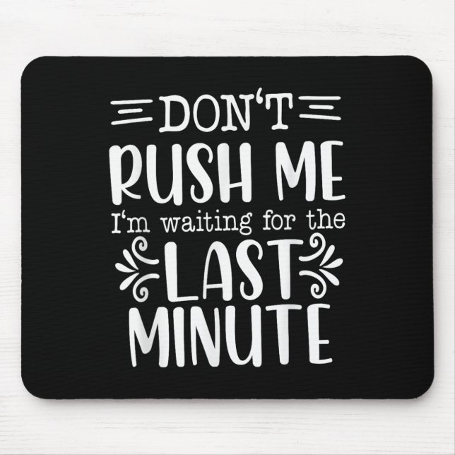 Don’t Rush Me, Sarcastic Quotes Funny  Musmatta (Framsidan)