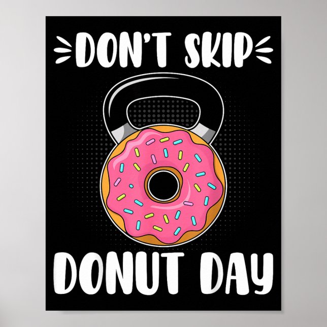 Don’t Skip Donut Day Funny Workout For Donut Lover Poster (Framsidan)