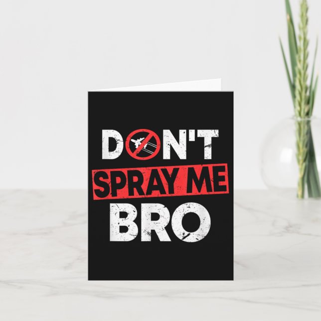 Don’t Spray Me Bro _ Funny Chemtrails Consracy Quo Kort (Framsida)