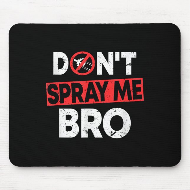 Don’t Spray Me Bro _ Funny Chemtrails Consracy Quo Musmatta (Framsidan)