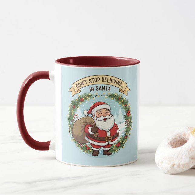 Don’t Stop Believing in Santa – Christmas Mug for  Mugg (Med munk)