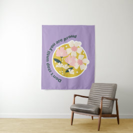 Don’t Stop Until You Are Proud  Motivational Quote