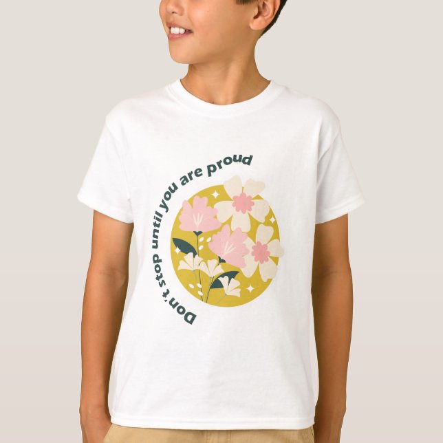 Don’t Stop Until You Are Proud  Motivational Quote T Shirt (Framsida)