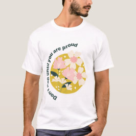 Don’t Stop Until You Are Proud  Motivational Quote T Shirt