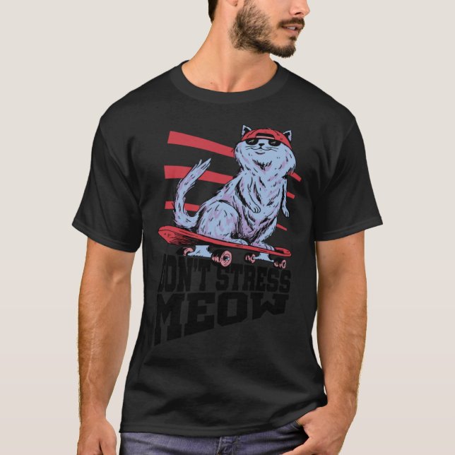 Don t Stress Meow Stress Awareness Month Skateboar T Shirt (Framsida)
