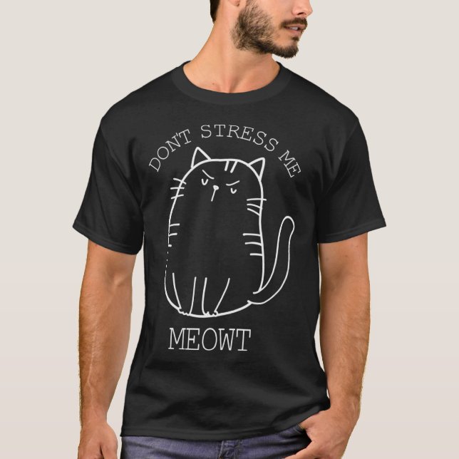Don t stress Meowt Sarcastic  Cat Men Women T Shirt (Framsida)